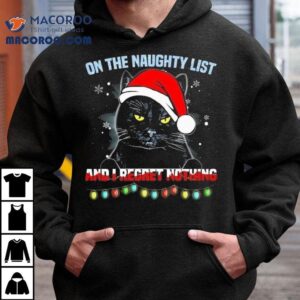 On The Naughty List And I Regret Nothing Cat Christmas Tshirt