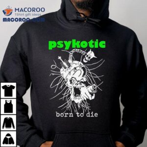 Osamason Psykotic Born To Die I Alone Have The Key To This Savage Parade Dino Shirts 3 Osamason Psykotic Born To Die I Alone Have The Key To This Savage Parade Dino S Tshirt