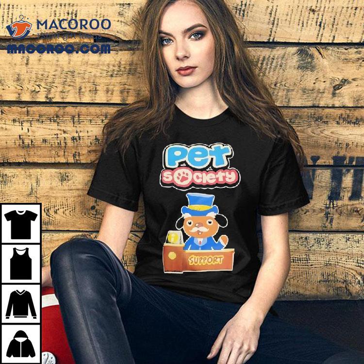 Pet Society Support Cartoon Shirt Pet Society Support Cartoon Shirt