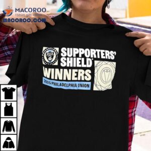 Philadelphia Union S Victory In The Supporters Shield Logo Tshirt