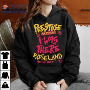 Prestige Wrestling I Was There Roseland Theater Oregon Xii Skeletons Tshirt
