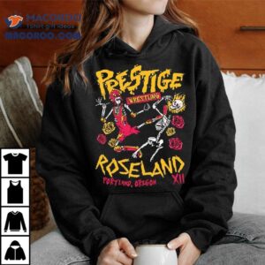 Prestige Wrestling Roseland Theater Oregon Xii Skeletons Tshirt