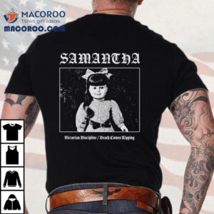 Samantha Victorian Discipline Death Comes Ripping Hardcore Death Metal Girl Doll Shirt 3 Samantha Victorian Discipline Death Comes Ripping Hardcore Death Metal Girl Doll Tshirt
