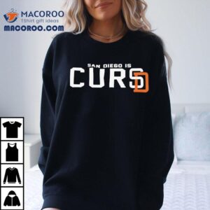 San Diego Is Curs Shirt 3 San Diego Is Curs Tshirt