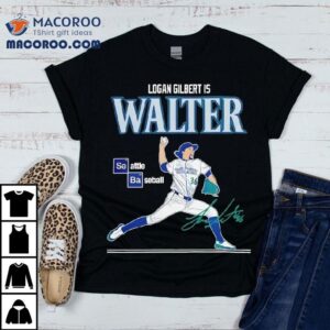Seattle Mariners Logan Gilbert Is Walter Tshirt