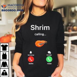 Shrim Is Calling Misspelled Shrimp Meme Tshirt