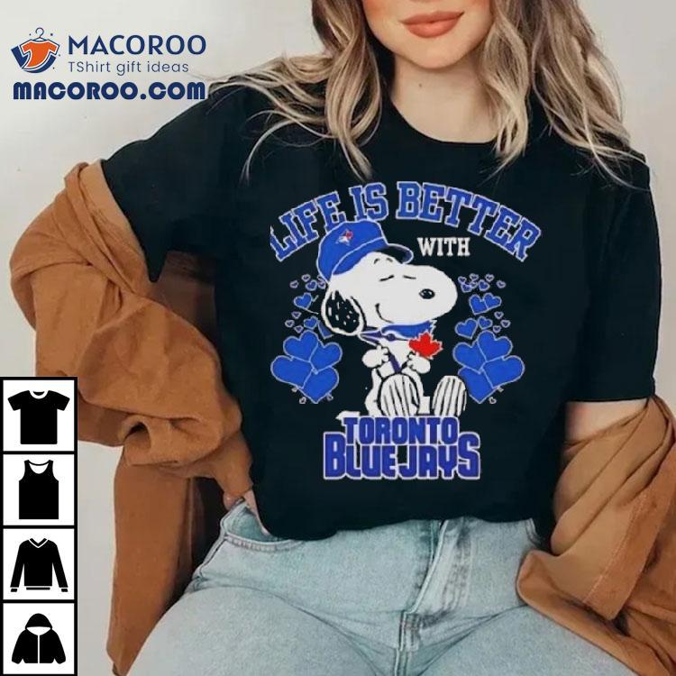 Snoopy Life Is Better With Toronto Blue Jays 2025 Shirt Snoopy Life Is Better With Toronto Blue Jays 2025 Shirt