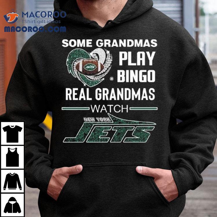 Some Grandmas Play Bingo Real Grandmas Watch New York Jets Diamond Heart 2025 Shirt Some Grandmas Play Bingo Real Grandmas Watch New York Jets Diamond Heart 2025 Shirt