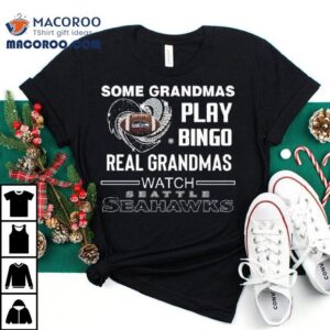 Some Grandmas Play Bingo Real Grandmas Watch Seattle Seahawks Diamond Heart 2025 Shirt 3 Some Grandmas Play Bingo Real Grandmas Watch Seattle Seahawks Diamond Heart Tshirt