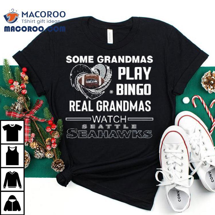 Some Grandmas Play Bingo Real Grandmas Watch Seattle Seahawks Diamond Heart 2025 Shirt Some Grandmas Play Bingo Real Grandmas Watch Seattle Seahawks Diamond Heart 2025 Shirt
