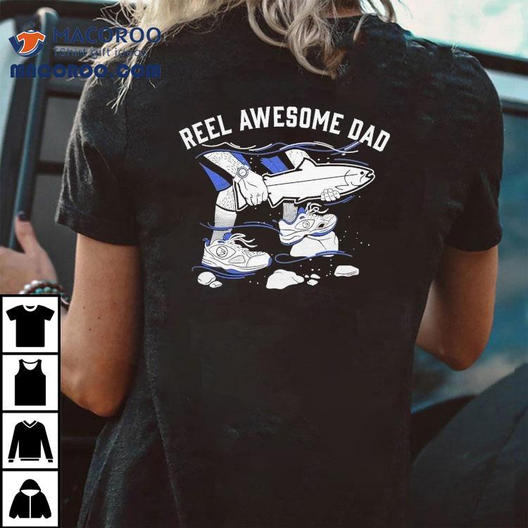 Stlhd Reel Awesome Dad Shirt Stlhd Reel Awesome Dad Shirt