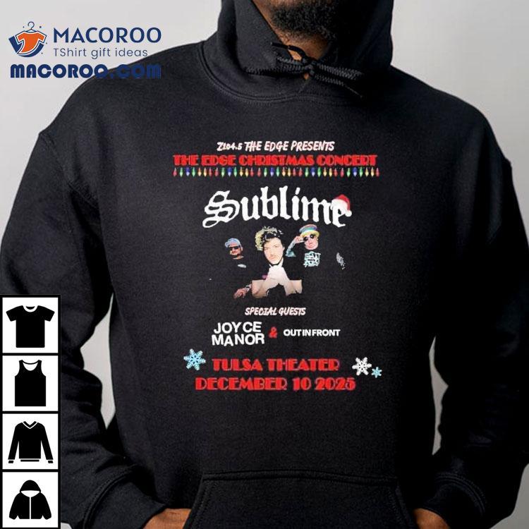 Sublime The Edfe Christmas Concert 2025 At Tulsa Theater On December 10th Shirt Sublime The Edfe Christmas Concert 2025 At Tulsa Theater On December 10th Shirt