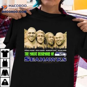 The Mount Rushmore Of Seattle Seahawks Are Russell Wilson Steve Largent Marshawn Lynch Walter Jones Shirt 3 The Mount Rushmore Of Seattle Seahawks Are Russell Wilson Steve Largent Marshawn Lynch Walter Jones Tshirt