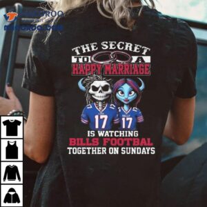The Secret To A Happy Marriage Is Watching Bills Football Together On Sundays Shirt 3 The Secret To A Happy Marriage Is Watching Bills Football Together On Sundays Tshirt