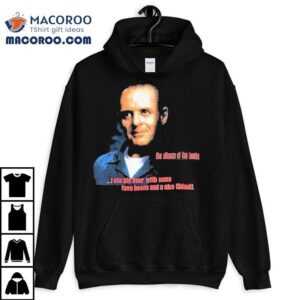 The Silence Of The Lambs I Ate His Liver With Some Fava Beans And A Nice Chianti Tshirt