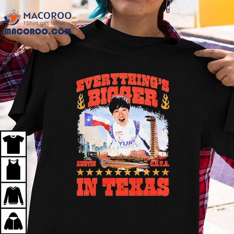 Tsunoda Yuki Everything’s Bigger In Texas Shirt Tsunoda Yuki Everything’s Bigger In Texas Shirt