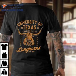 University Of Texas Longhorns Club Proud Est Tshirt