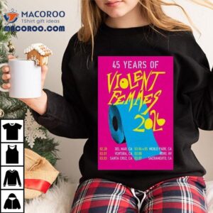 Violent Femmes 45 Years Of 2026 Tour Shirt 3 Violent Femmes Years Of Tour Tshirt