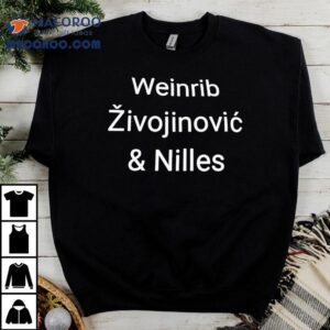 Weinrib Zivojinovic And Nilles Shirt 3 Weinrib Zivojinovic And Nilles Tshirt