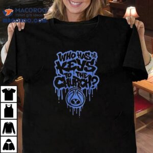 Who Has The Keys To The Church Byu Cougars Basketball Tshirt