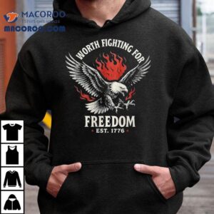 Worth Fighting For Freedom Est 1776 Eagle Flames Shirt 3 Worth Fighting For Freedom Est Eagle Flames Tshirt