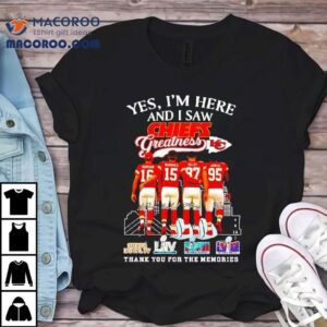 Yes I'm Here And I Saw Dawson Mahomes Kelce Jones Kansas City Chiefs Greatness Super Bowl Logos Shirt 3 Yes I M Here And I Saw Dawson Mahomes Kelce Jones Kansas City Chiefs Greatness Super Bowl Logos Tshirt