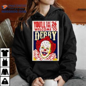 You Ll Float Too Welcome To Derry October Tshirt