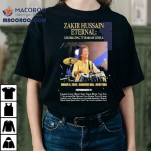 Zakir Hussain Celebrating Years Of Genius Carnegie Hall Mar New York Tshirt