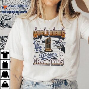 2025 Los Angeles Dodgers Mlb World Series Champions Shirt