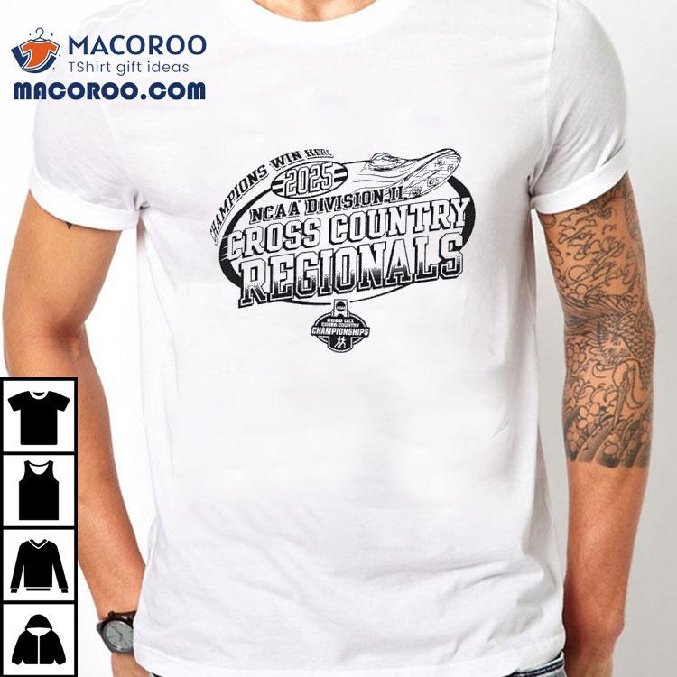 2025 Ncaa Division Ii Cross Country Regionals Champions Win Here Shirt 2025 Ncaa Division Ii Cross Country Regionals Champions Win Here Shirt