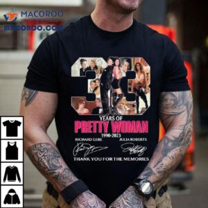 33 Years Of Pretty Woman 1990-2023 Richard Gere And Julia Roberts Thank You For The Memories Signatures Shirt