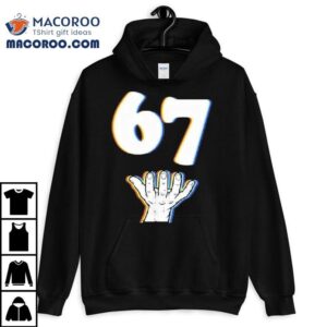 67 Meme Six Seven Hand Shirt