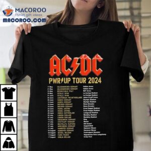 Acdc Rock Tour 2024 Pwr Up World Tour Performance Schedule Shirt