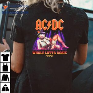 Acdc Whole Lotta Rosie Pwr Up Tour Shirt