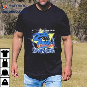 AI Could Never Replicate My White Boy Swag T-shirt