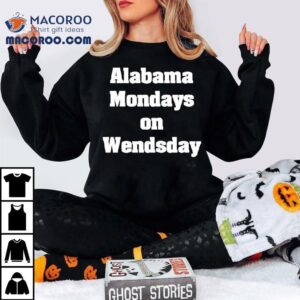 Alabama Mondays On Wednesday Shirt