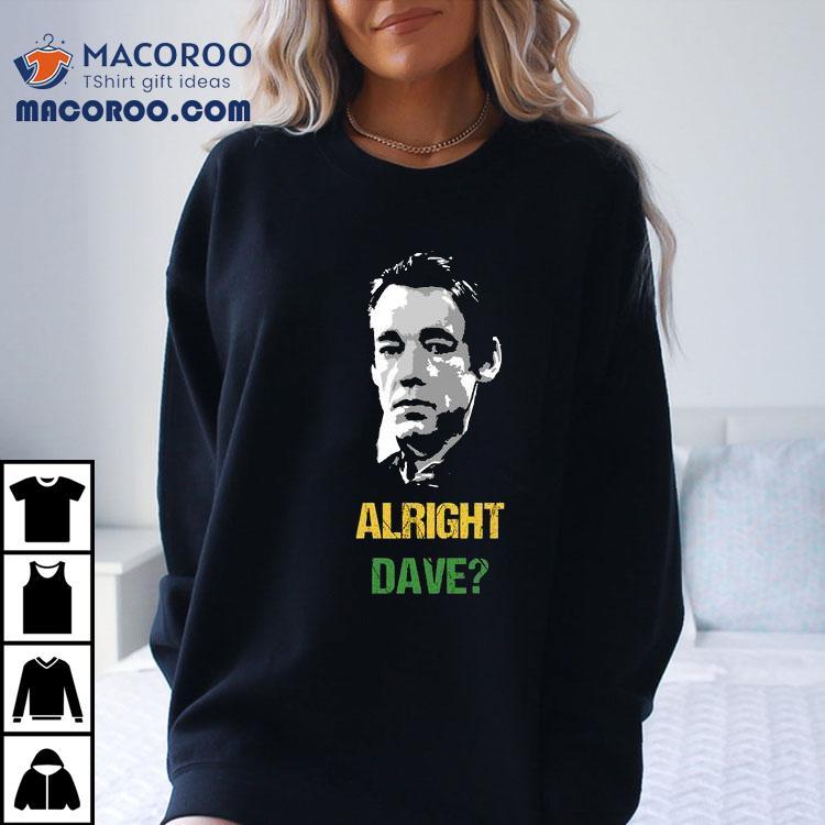 Alright Dave Trigger T-shirt Alright Dave Trigger T-shirt