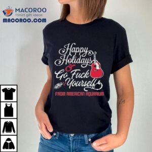 American Aquarium Happy Holidays Shirt