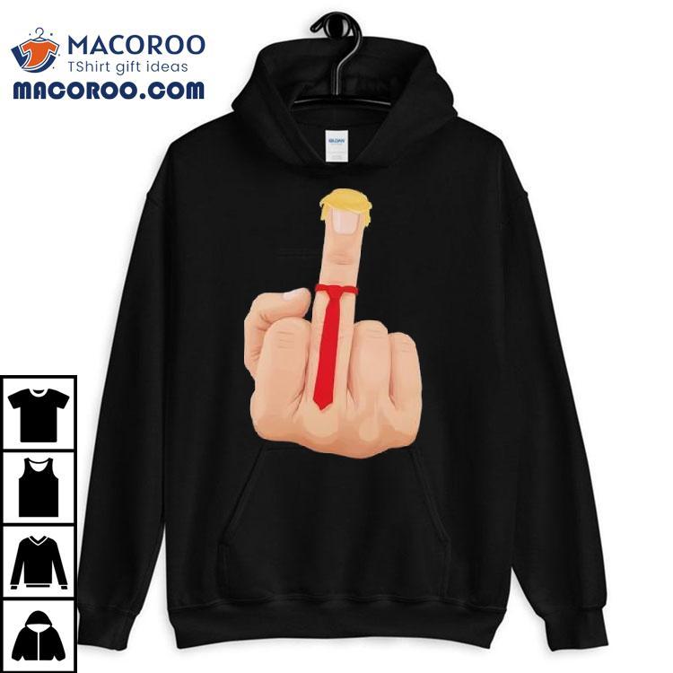 Anti Trump Middle Finger Graphic Shirt Anti Trump Middle Finger Graphic Shirt