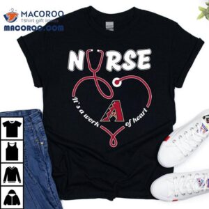 Arizona Diamondbacks Nurse It’s A Work Of Heart Stethoscope Shirt