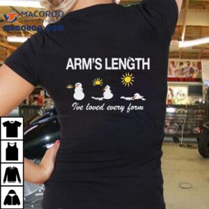 Arm’s Length I’ve Loved Every Form Snowman Christmas Shirt Arm’s Length I’ve Loved Every Form Snowman Christmas Shirt