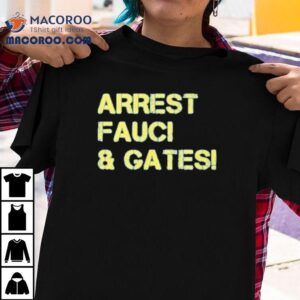 Arrest Fauci And Gates Shirt