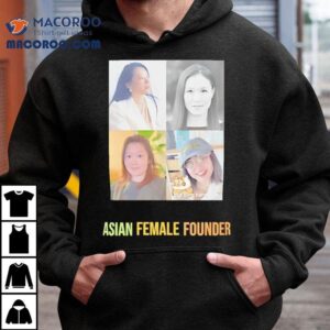 Asian Female Founder Shirt