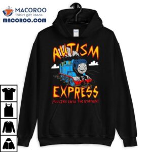 Autism Express Pulling Into The Station Shirt