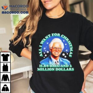 Baby Billy Freeman All I Want For Christmas Is A 8 Ball And 2 Million Dollars The Righteous Gemstones Shirt
