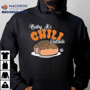 Baby It’s Chili Outside Skyline Shirt