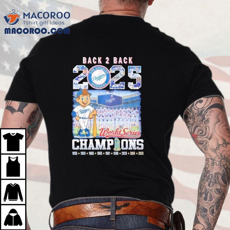 Back To Back 2025 World Series Champions Dodgers Shirt Back To Back 2025 World Series Champions Dodgers Shirt