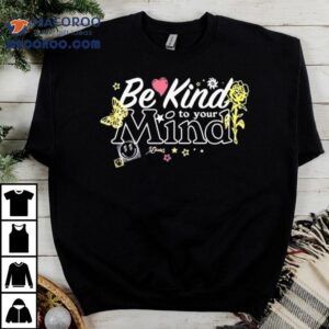 Backline Be Kind To Your Mind Shirt