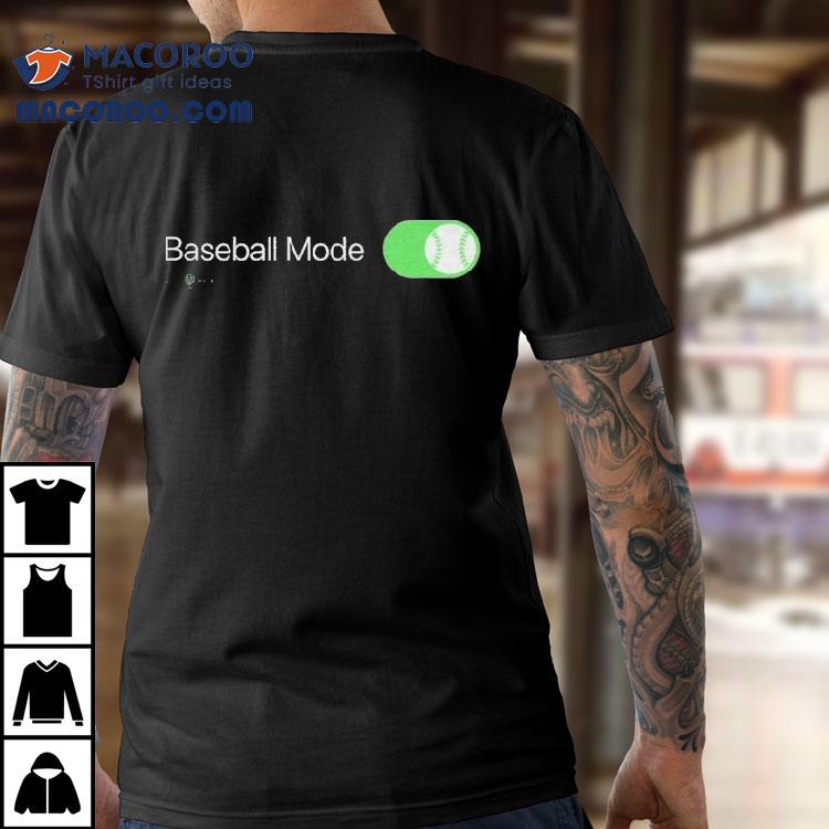 Baseball Mode Shirt Baseball Mode Shirt