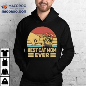 Best Cat Mom Ever Gift Vintage Shirt